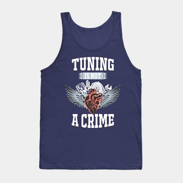 Tuning is not a crime Tank Top by TheBlackCatprints